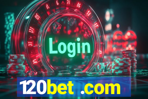 120bet .com